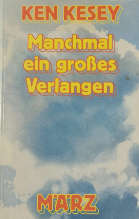 Ken Kesey, Manchmal ein großes Verlangen